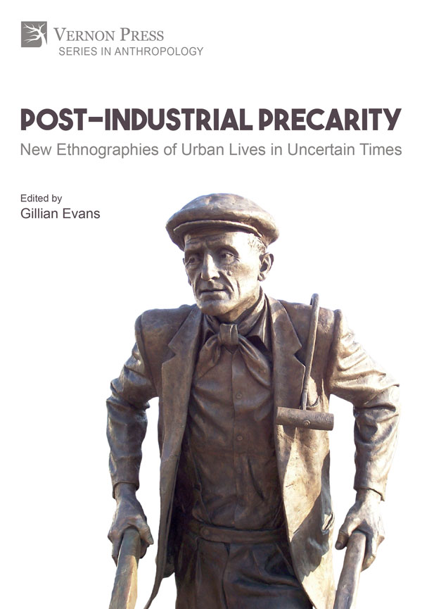 Post-Industrial Precarity: New Ethnographies of Urban Lives in Uncertain Times [PDF, E-Book]