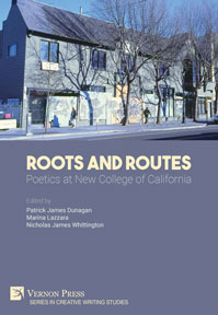 Roots and Routes: Poetics at New College of California 