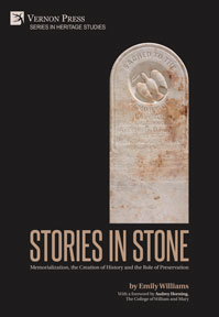 Stories in Stone: Memorialization, the Creation of History and the Role of Preservation 