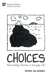 CHOICES: Never-Ending Dilemmas in Everyday Life 