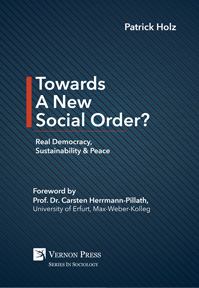 Towards A New Social Order? Real Democracy, Sustainability & Peace 